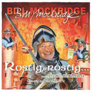 Bill Mockridge: Rostig, rostig... trallalallala