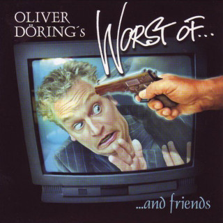 Oliver Döring: Worst of ... and Friends