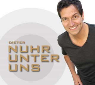 Dieter Nuhr: Nuhr unter uns