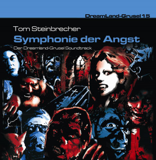 Tom Steinebrecher: DreamLand Grusel, Folge 15: Symphonie der Angst