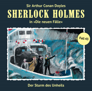 Marc Freund: Sherlock Holmes, Die neuen Fälle, Fall 43: Der Sturm des Unheils