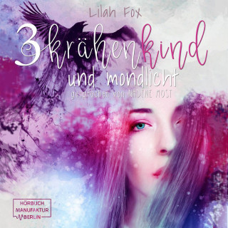 Lilah Fox: Krähenkind und Mondlicht - The Morgain Chroniken, Band 3 (ungekürzt)
