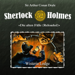Arthur Conan Doyle, Ben Sachtleben: Sherlock Holmes, Die alten Fälle (Reloaded), Fall 52: Wisteria Lodge