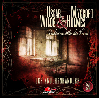 Henner Hildebrandt, Thomas Balfour: Oscar Wilde & Mycroft Holmes, Sonderermittler der Krone, Folge 24: Der Knochenhändler