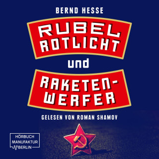 Bernd Hesse: Rubel, Rotlicht, Raketenwerfer - Privatdetektiv Sven Rübel, Band 1 (ungekürzt)