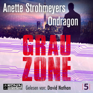 Anette Strohmeyer: Grauzone - Ondragon, Band 5 (Ungekürzt)