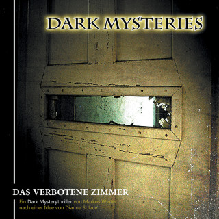 Markus Winter, Dianne Solace: Dark Mysteries, Folge 7: Das verbotene Zimmer