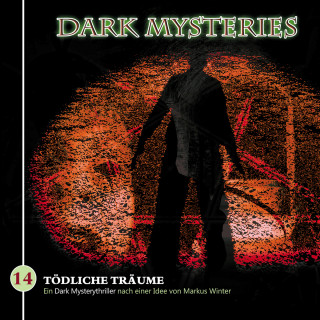 Markus Winter: Dark Mysteries, Folge 14: Tödliche Träume