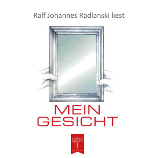 Ralf J. Radlanski: Mein Gesicht - Haare, Haut, Augen, Nase, Ohren, Knochen, Mund und Zähne. Warum sehen wir so aus? (ungekürzt)