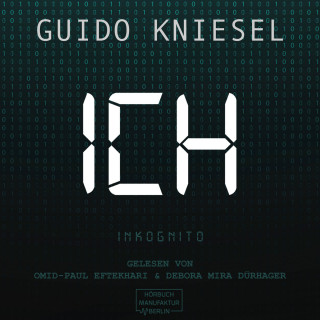 Guido Kniesel: ICH Inkognito (ungekürzt)