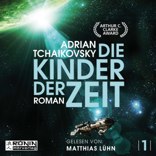 Adrian Tchaikovsky: Die Kinder der Zeit - Die Zeit Saga, Band 1 (Ungekürzt)