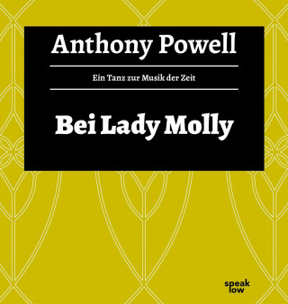 Anthony Powell: Bei Lady Molly - Ein Tanz zur Musik der Zeit, Band 4 (Ungekürzte Lesung)