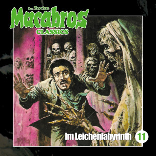 Dan Shocker: Macabros - Classics, Folge 11: Im Leichenlabyrinth