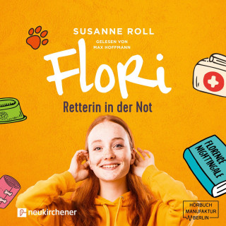 Susanne Roll: Flori - Retterin in der Not (ungekürzt)