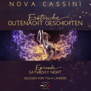 Nova Cassini: Saturday Night - Erotische Gutenacht Geschichten, Band 6 (ungekürzt)