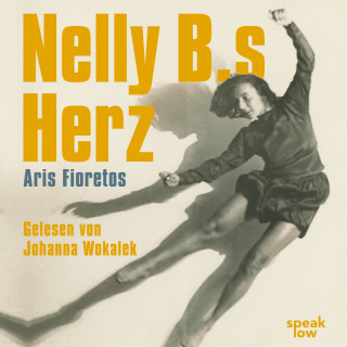 Aris Fioretos: Nelly B.s Herz (Ungekürzte Lesung)