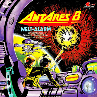 Heinz Kühsel: Antares 8: Weltalarm