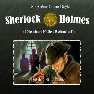 Arthur Conan Doyle, Daniela Wakonigg: Sherlock Holmes, Die alten Fälle (Reloaded), Fall 54: Die drei Studenten
