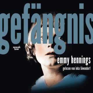 Emmy Hennings: Gefängnis (Ungekürzte Lesung)