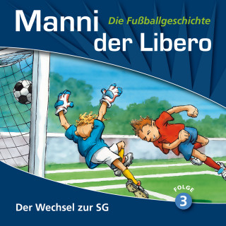 Peter Conradi: Manni der Libero - Die Fußballgeschichte, Folge 3: Der Wechsel zur SG