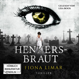 Fiona Limar: Iris Forster, Band 2: Henkersbraut (ungekürzt)