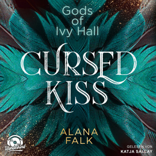 Alana Falk: Cursed Kiss - Gods of Ivy Hall, Band 1 (ungekürzt)