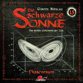 Günter Merlau: Die schwarze Sonne, Folge 15: Phasenraum