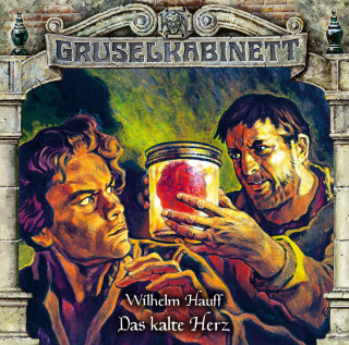 Wilhelm Hauff: Gruselkabinett, Folge 159: Das kalte Herz