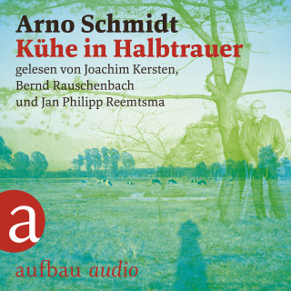 Arno Schmidt: Kühe in Halbtrauer (Ungekürzt)