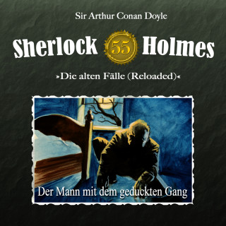 Arthur Conan Doyle, Daniela Wakonigg: Sherlock Holmes, Die alten Fälle (Reloaded), Fall 55: Der Mann mit dem geduckten Gang