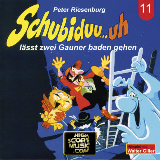 Peter Riesenburg: Schubiduu...uh, Folge 11: Schubiduu...uh - lässt zwei Gauner baden gehen