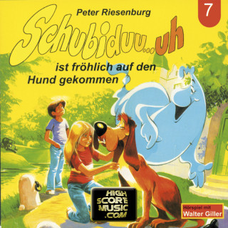 Peter Riesenburg: Schubiduu...uh, Folge 7: Schubiduu...uh - ist fröhlich auf den Hund gekommen