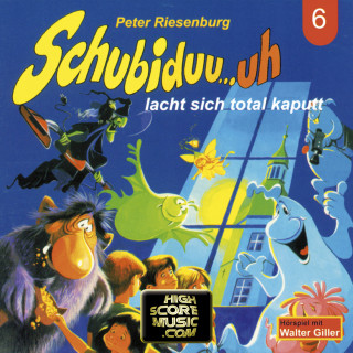 Peter Riesenburg: Schubiduu...uh, Folge 6: Schubiduu...uh - lacht sich total kaputt