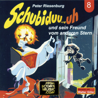 Peter Riesenburg: Schubiduu...uh, Folge 8: Schubiduu...uh - und sein Freund vom anderen Stern