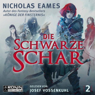 Nicholas Eames: Die schwarze Schar - Die Saga, Band 2 (ungekürzt)