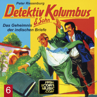 Peter Riesenburg: Detektiv Kolumbus & Sohn, Folge 6: Das Geheimnis der indischen Briefe