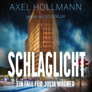 Axel Hollmann: Ein Fall für Julia Wagner, Band 3: Schlaglicht (ungekürzt)