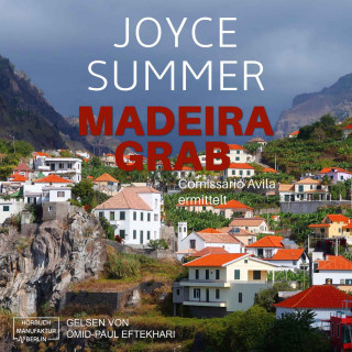 Joyce Summer: Madeiragrab - Comissário Avila ermittelt, Band 1: Avila Mysteries (ungekürzt)