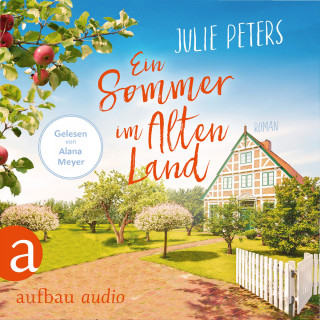 Julie Peters: Ein Sommer im Alten Land (Ungekürzt)