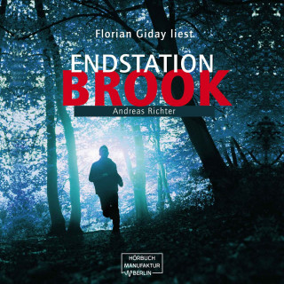 Andreas Richter: Endstation Brook (ungekürzt)
