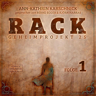 Ann-Kathrin Karschnick: Rack - Geheimprojekt 25, Folge 1 (ungekürzt)