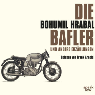 Bohumil Hrabal: Die Bafler und andere Erzählungen
