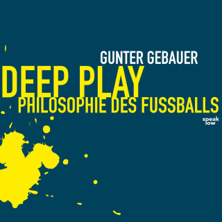 Gunter Gebauer: Deep Play
