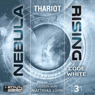 Thariot: Code White - Nebula Rising, Band 3 (ungekürzt)