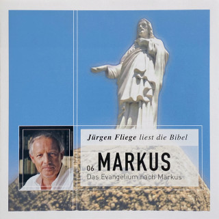Martin Luther: Das Evangelium nach Markus - Die Bibel - Neues Testament, Band 6