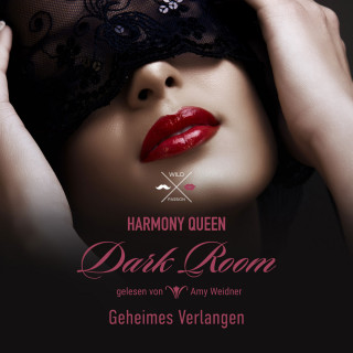 Harmony Queen: Geheimes Verlangen - Dark Room, Band 1 (ungekürzt)