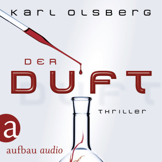 Karl Olsberg: Der Duft (Ungekürzt)