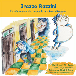 Tanja Schettler: Brazzo Razzini - Das Geheimnis der unheimlichen Rumpelkammer (Ungekürzt)