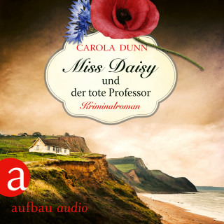 Carola Dunn: Miss Daisy und der tote Professor - Miss Daisy ermittelt, Band 7 (Ungekürzt)