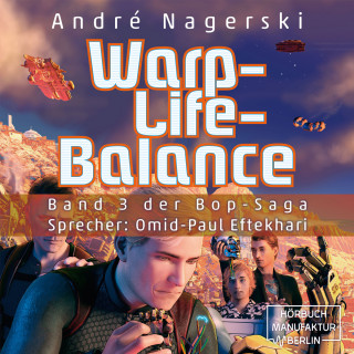 André Nagerski: Warp-Life-Balance - Bop Saga, Band 3 (ungekürzt)